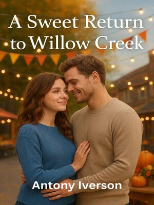 cover image of A Sweet Return to Willow Creek